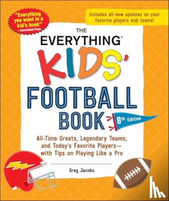 Jacobs, Greg - The Everything Kids' Football Book, 8th Edition