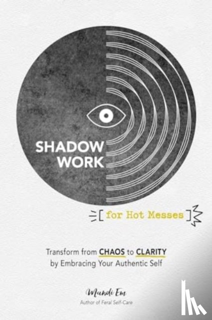 Em, Mandi - Shadow Work for Hot Messes