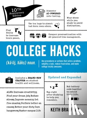 Bradford, Keith - College Hacks: Updated and Expanded: 10th Anniversary Edition