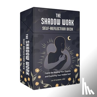 Caraballo, Jor-El - The Shadow Work Self-Reflection Deck