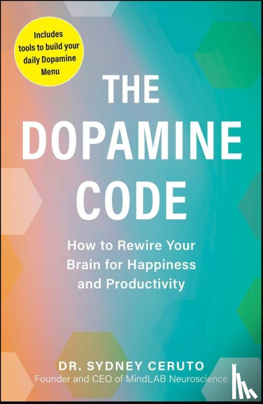 Ceruto, Dr. Sydney - The Dopamine Code