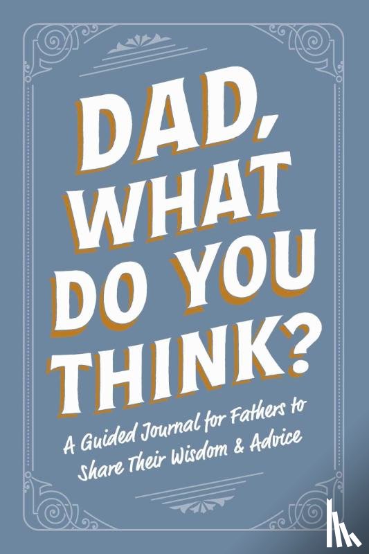Adams Media - Dad, What Do You Think?