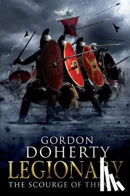 Doherty, Gordon - Legionary: The Scourge of Thracia