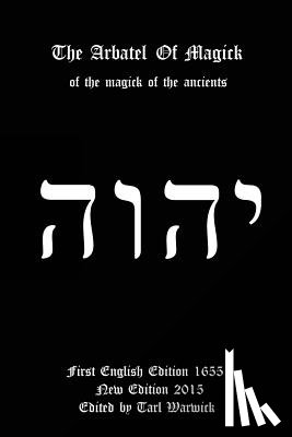Warwick, Tarl - The Arbatel of Magick: Of the Magick of the Ancients