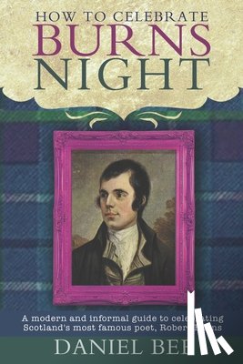 Bee, Daniel - How to celebrate Burns Night