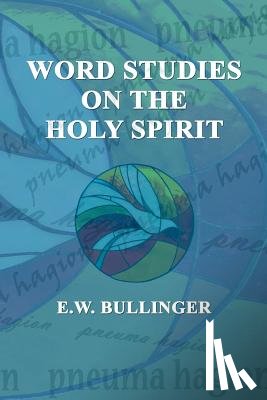 Wierwille, Victor Paul - Word Studies on the HOLY SPIRIT