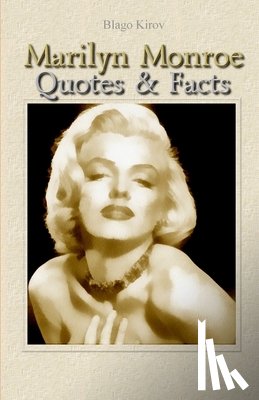Kirov, Blago - Marilyn Monroe: Quotes & Facts