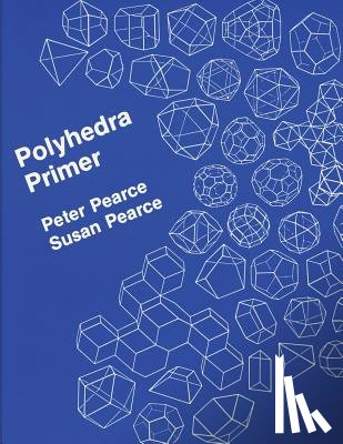 Pearce, Susan - Polyhedra Primer