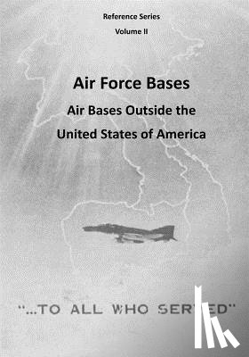 U. S. Air Force - Air Force Bases: Air Bases Outside the United States of America