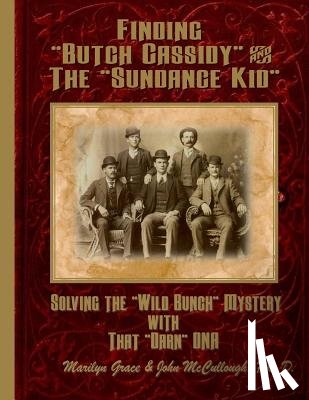 McCullough, John - Finding "Butch Cassidy" & The "Sundance Kid"
