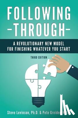Greider M. Ed, Pete - Following Through: A Revolutionary New Model for Finishing Whatever You Start