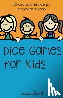 Small, Lindsay - Dice Games for Kids
