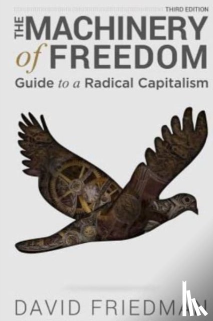Friedman, David D - The Machinery of Freedom