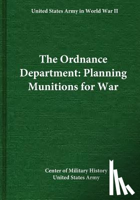 Center of Military History United States - The Ordnance Department: Planning Munitions for War