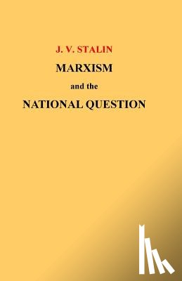 Stalin, J. V. - Marxism and the National Question