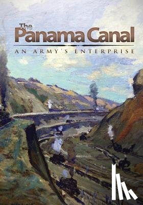 Center of Military History United States - The Panama Canal: An Army's Enterprise