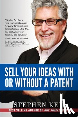 Key, Janice Kimball, Key, Stephen M - Sell Your Ideas With or Without A Patent