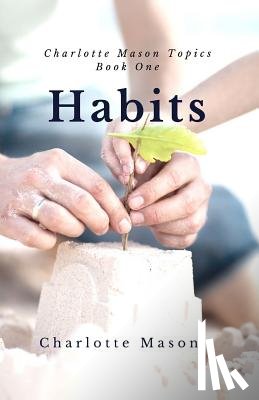 Taylor-Hough, Deborah - Habits: The Mother's Secret to Success