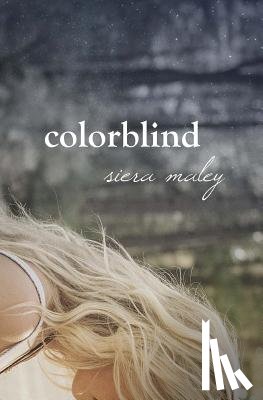 Maley, Siera - Colorblind