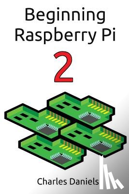 Daniels, Charles Frederick - Beginning Raspberry Pi 2