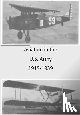 U. S. Air Force - Aviation in the U.S. Army 1919-1939