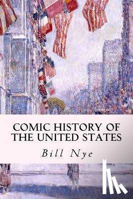 Nye, Bill - Comic History of the United States