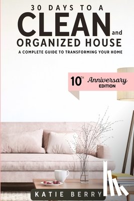 Berry, Katie - 30 Days to a Clean and Organized House