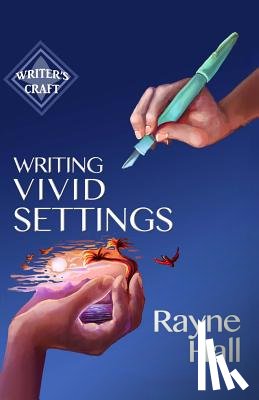 Hall, Rayne - Writing Vivid Settings