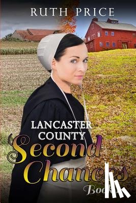 Price, Ruth - Lancaster County Second Chances Book 1
