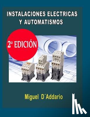 D'Addario, Miguel - Instalaciones eléctricas y automatismos: Industria