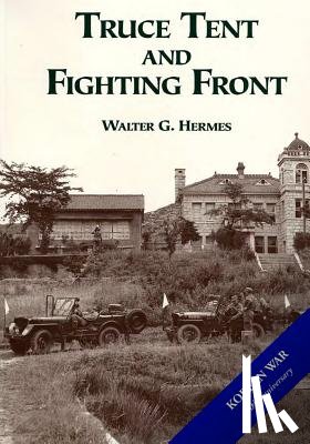 Center of Military History United States - Truce Tent and Fighting Front