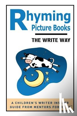 Bullard, Lisa - Rhyming Picture Books: The Write Way