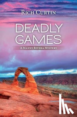 Curtin, Rich - Deadly Games