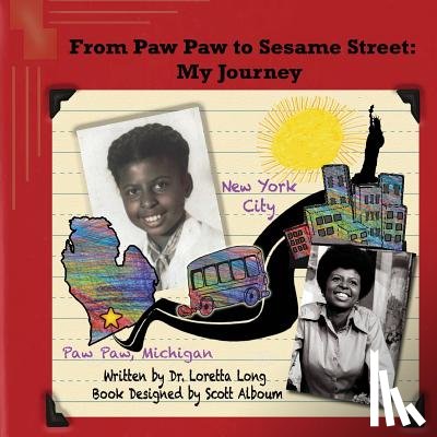 Alboum, Scott Howard - From Paw Paw to Sesame Street: My Journey