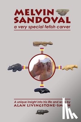 Livingstone-Smith, Alan W. - Melvin Sandoval: a very special fetish carver