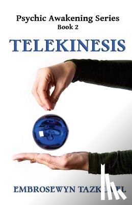 Tazkuvel, Embrosewyn - Telekinesis