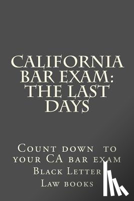 Black Letter Law Books - California Bar Exam: The Last days