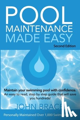 Brace, John - Pool Maintenance Made Easy (Second Edition)