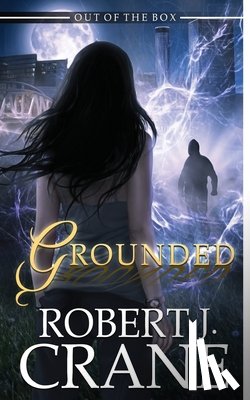 Crane, Robert J. - Grounded