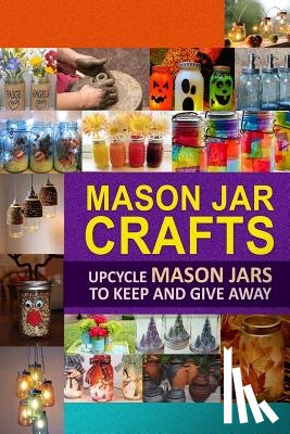 Publishing, Family Traditions - MASON JAR CRAFTS