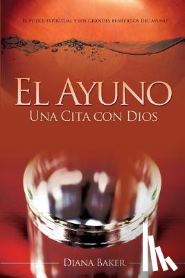 Imagen, Editorial - El Ayuno: Una Cita con Dios: El poder espiritual y los grandes beneficios del ayuno