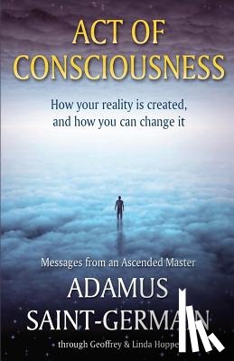 Hoppe, Geoffrey &. Linda - Act of Consciousness: To Be or Not to Be... Enlightened