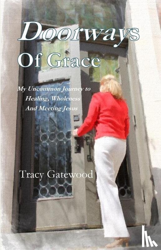 Gatewood, Tracy - Doorways of Grace