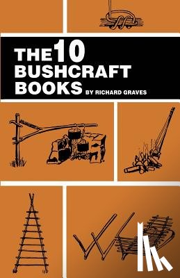 Graves, Richard - The 10 Bushcraft Books