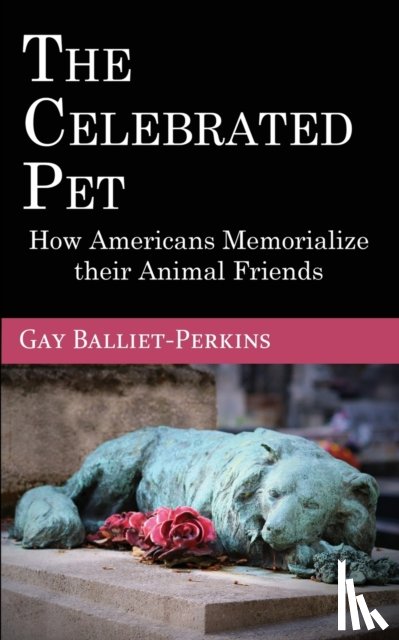 Balliet-Perkins, Gay - The Celebrated Pet