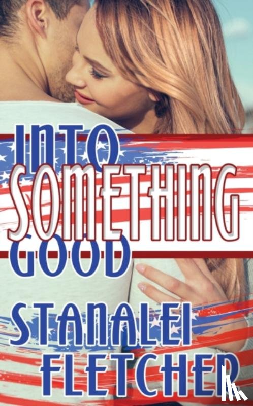 Fletcher, Stanalei - Into Something Good