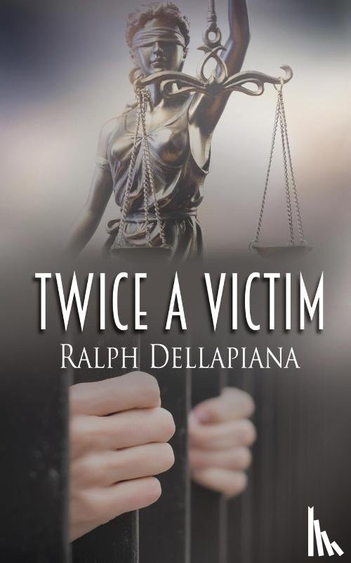 Dellapiana, Ralph - Twice a Victim