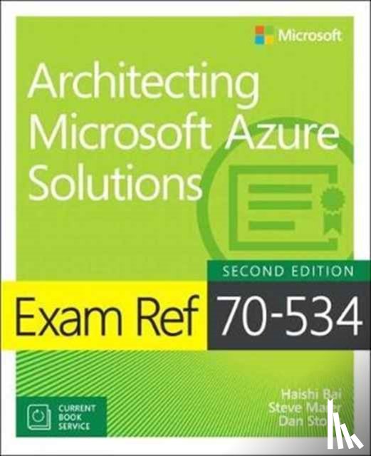 Bai, Haishi, Stolts, Dan, Munoz, Santiago - Exam Ref 70-535 Architecting Microsoft Azure Solutions