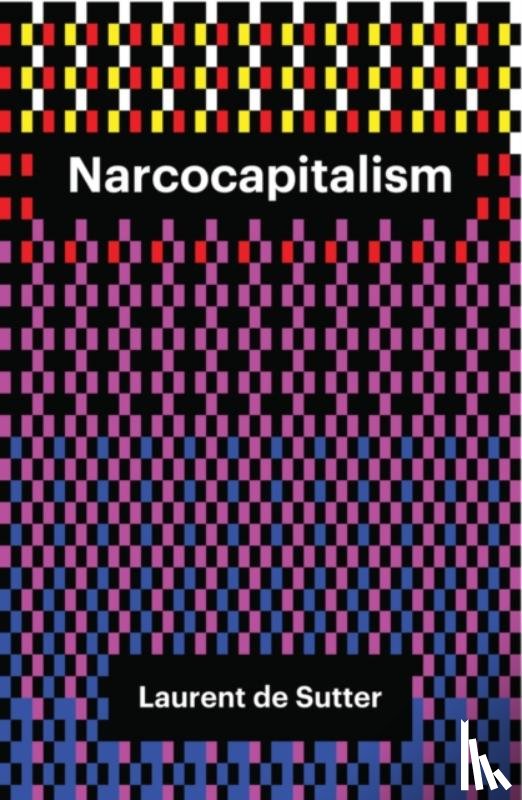 de Sutter, Laurent - Narcocapitalism