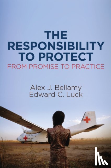 Bellamy, Alex J. (University of Queensland), Luck, Edward C. - The Responsibility to Protect